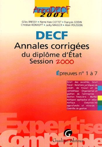 Decf Épreuves N° 1 À 7. Annales Corrigées Du Diplôme D'etat, Session 2000