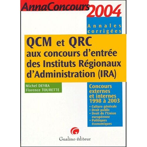 Qcm Et Qrc Aux Concours D'entrée Des Instituts Régionaux D'administration (Ira) - Concours Externes Et Internes 1998 À 2003
