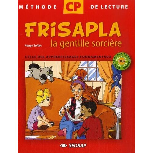 Frisapla La Gentille Sorcière - Méthode De Lecture Pour Le Cycle Des Apprentissages Fondamentaux 2e Année Cp