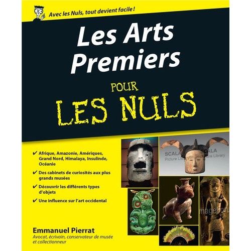 Les Arts Premiers Pour Les Nuls