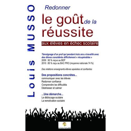Redonner Le Goût De La Réussite Aux Élèves En Échec Scolaire