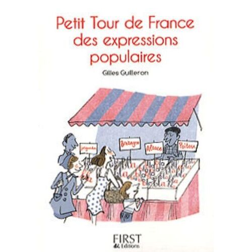 Petit Tour De France Des Expressions Populaires