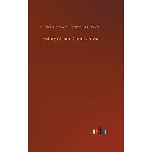 History Of Linn County Iowa