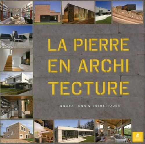 La Pierre En Architecture - Innovations & Esthétiques