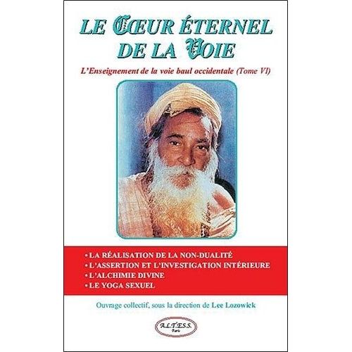 Le Coeur Éternel De La Voie - L'enseignement De La Voie Baul Occidentale Tome 6