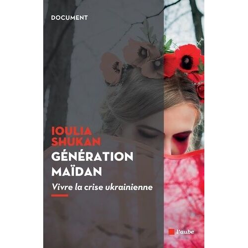 Génération Maïdan - Vivre La Crise Ukrainienne