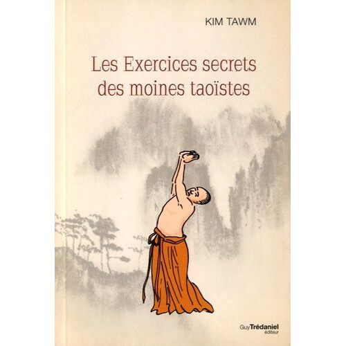 Les Exercices Secrets Des Moines Taoïstes