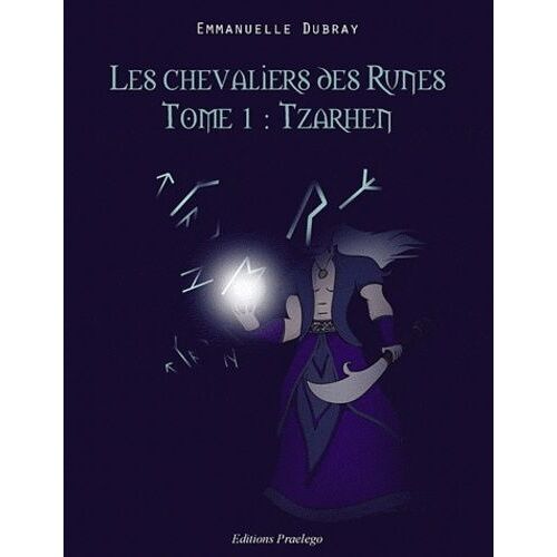 Les Chevaliers Des Runes - Tome 1 : Tzarhen