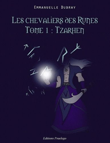 Les Chevaliers Des Runes - Tome 1 : Tzarhen