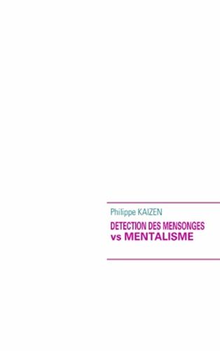 Detection Des Mensonges Vs Mentalisme
