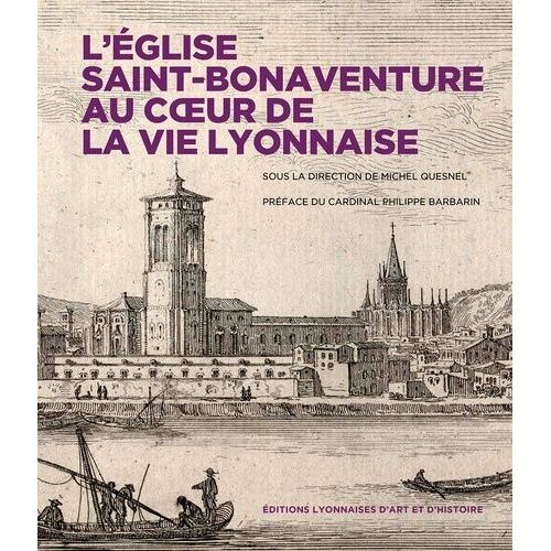 L'église Saint-Bonaventure Au Coeur De La Vie Lyonnaise