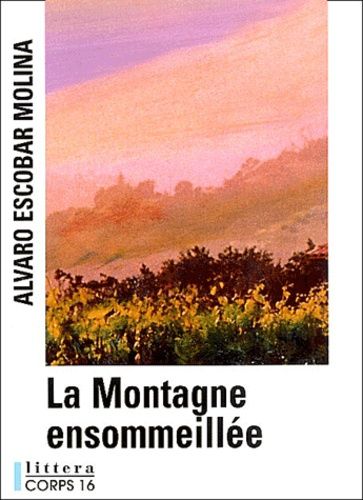 La Montagne Ensommeillée - Contes D'une Enfance Andine