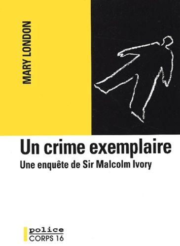 Un Crime Exemplaire - Une Enquête De Sir Malcolm Ivory