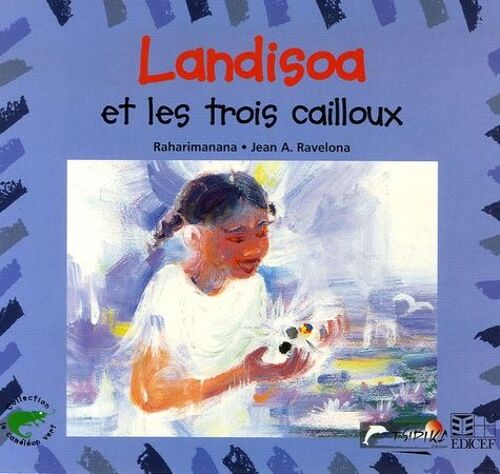 Landisoa Et Les Trois Cailloux