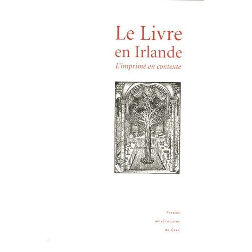 Le Livre En Irlande : L'imprimé En Contexte
