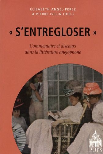 S'entregloser - Commentaire Et Discours Dans La Littérature Anglophone