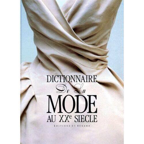 Dictionnaire De La Mode Au Xxeme Siecle