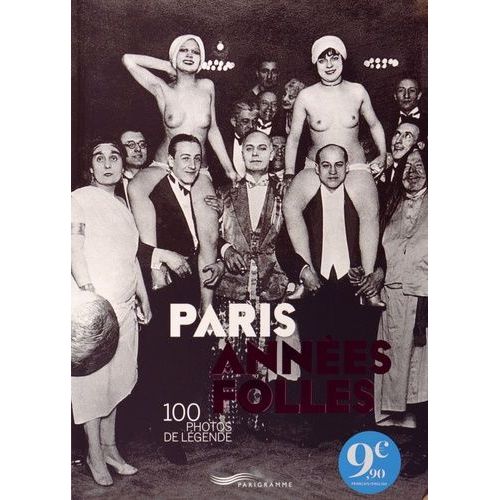 Paris Années Folles - 100 Photos De Légende
