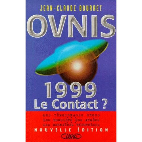 Ovnis - 1999, Le Contact ?