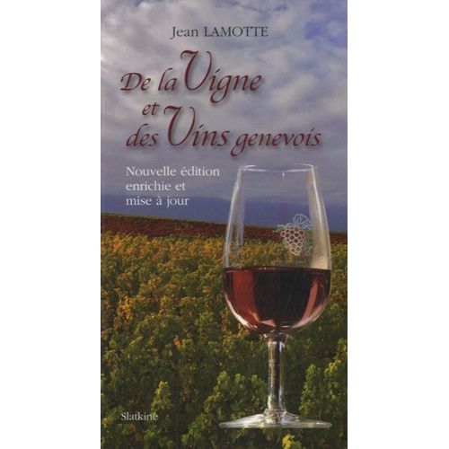 De La Vigne Et Des Vins Genevois
