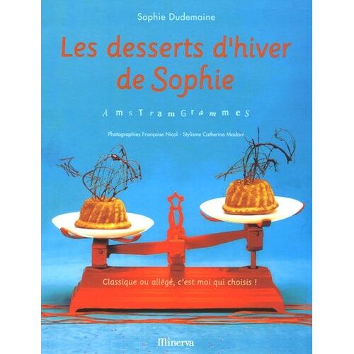 Les Desserts D'hiver De Sophie - Amstramgrammes
