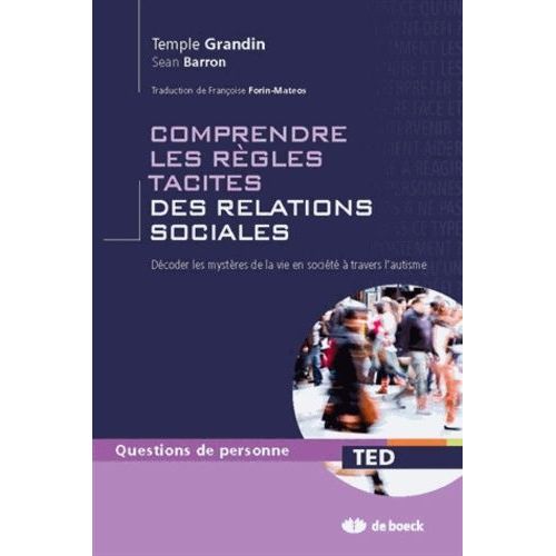 Comprendre Les Règles Tacites Des Relations Sociales - Décoder Les Mystères De La Vie En Société À Travers L'autisme