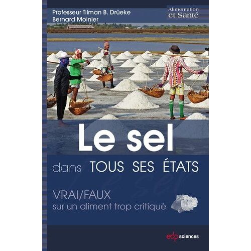 Le Sel Dans Tous Ses États - Vrai/Faux Sur Un Aliment Trop Critiqué