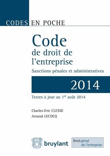 Code De Droit De L'entreprise 2014 - Sanctions Pénales Et Administratives