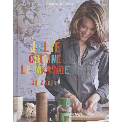 Julie Cuisine Le Monde - Chez Vous !