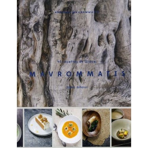 Mavrommatis - 40 Recettes De Grèce, Avec Amour