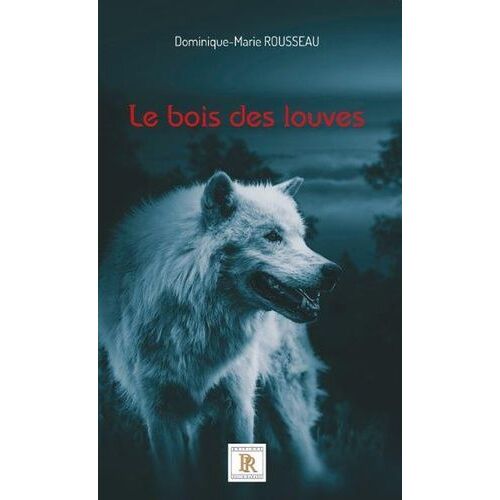 Le Bois Des Louves - Tome 1