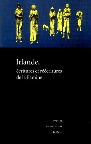 Irlande, Écritures Et Réécritures De La Famine