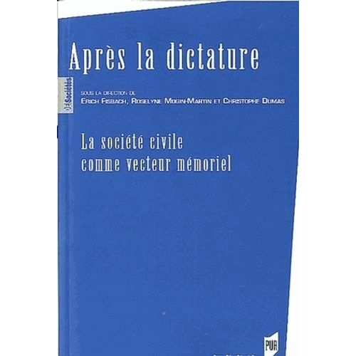 Après La Dictature - La Société Civile Comme Vecteur Mémoriel