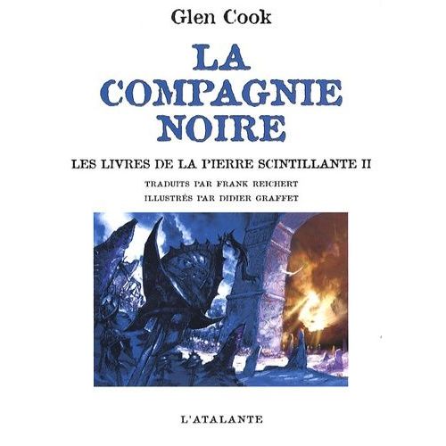 La Compagnie Noire - Les Livres De La Pierre Scintillante - Tome 2