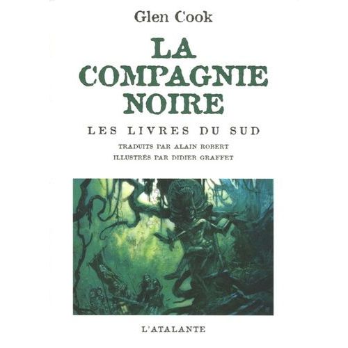 La Compagnie Noire - Les Livres Du Sud : Jeux D'ombres - Rêves D'acier - La Pointe D'argent