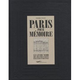 Paris Pour Mémoire - Le Livre Noir Des Instructions Haussmanniennes
