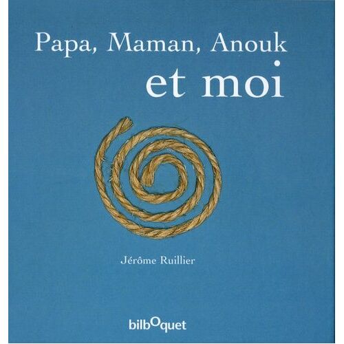 Papa, Maman, Anouk Et Moi