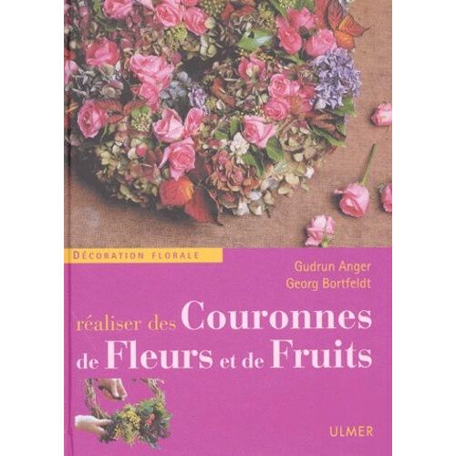 Réaliser Des Couronnes De Fleurs Et De Fruits