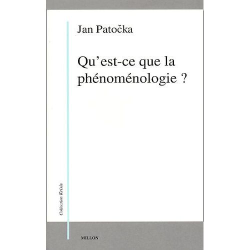 Qu'est-Ce Que La Phénoménologie ?