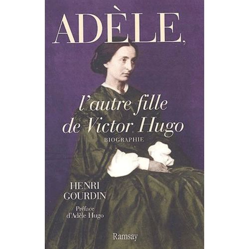 Adèle, L'autre Fille De Victor Hugo