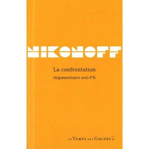 La Confrontation - Argumentaire Anti-Fn