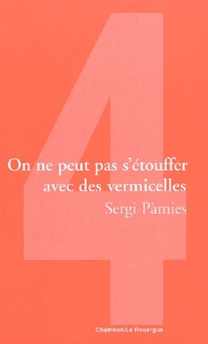 On Ne Peut Pas S'étouffer Avec Des Vermicelles