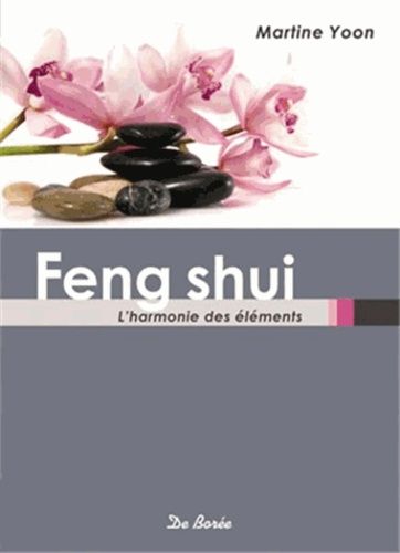 Feng Shui - L'harmonie Des Éléments