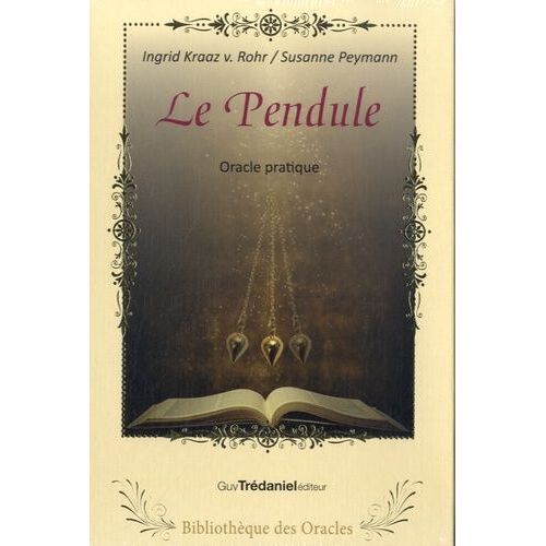 Le Pendule - Avec 1 Pendule En Laiton, Un Livre Et Un Répertoire De Planches-Cadrans