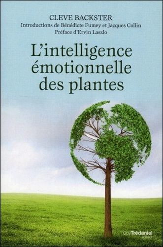 L'intelligence Emotionnelle Des Plantes