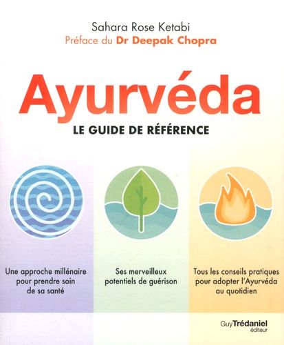 Ayurvéda - Le Guide De Référence