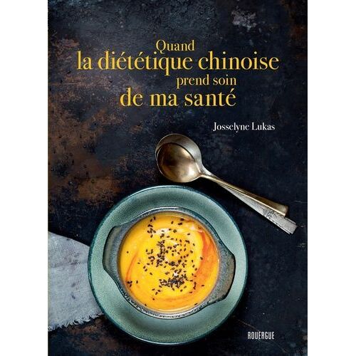 Quand La Diététique Chinoise Prend Soin De Ma Santé