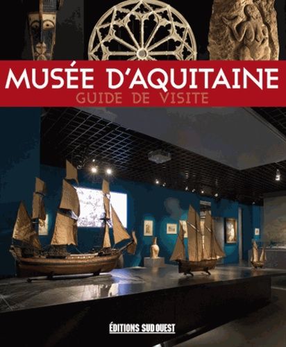 Musée D'aquitaine - Voyage Au Coeur Des Collections