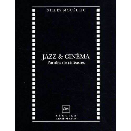 Jazz Cinéma - Paroles De Cinéastes