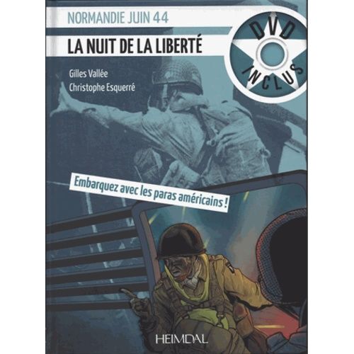 La Nuit De La Liberté - Normandie Juin 44 (1 Dvd)